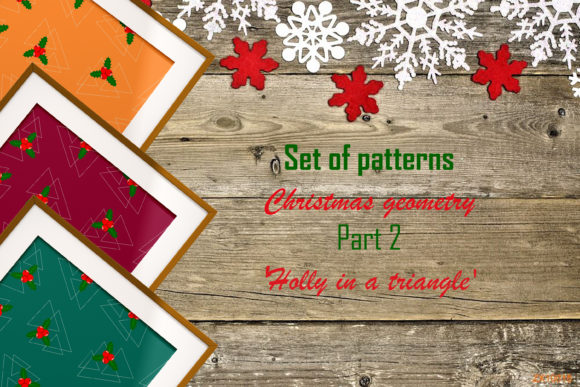 Set of Patterns Christmas Geometry -2 and Holly with Triangles: A Creative Resource for Textiles, Paper, and More
